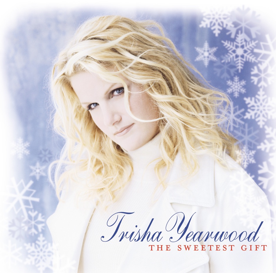 Trisha Yearwood - The Sweetest Gift